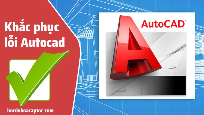 Các cách khôi phục Autocad về mặc định hết bị lỗi