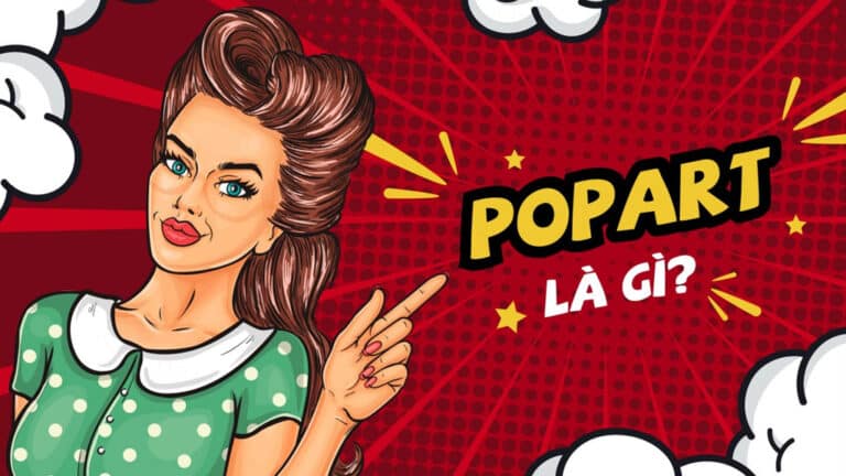 Pop Art là gì? Tổng hợp mẫu làm Pop Art ấn tượng