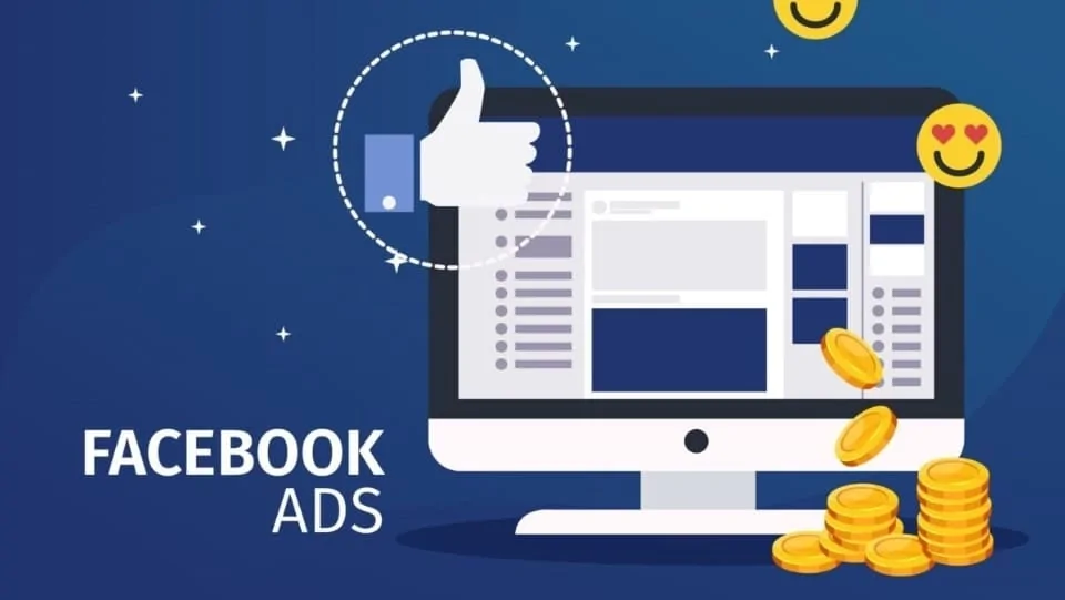Tại sao Ads Facebook là công cụ mà doanh nghiệp nào cũng cần Cần lưu ý một số yếu tố để quảng cáo tốt hơn