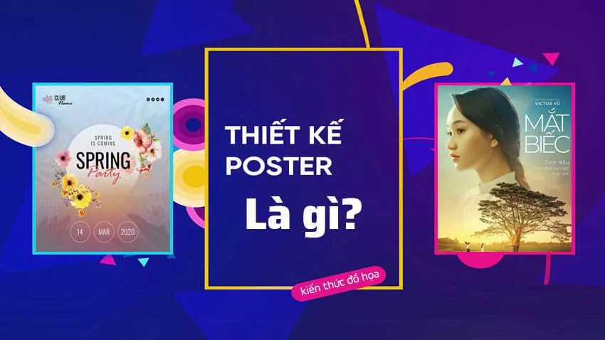 Poster là gì? 9 Mẹo thiết kế Poster đẹp, nhanh chóng